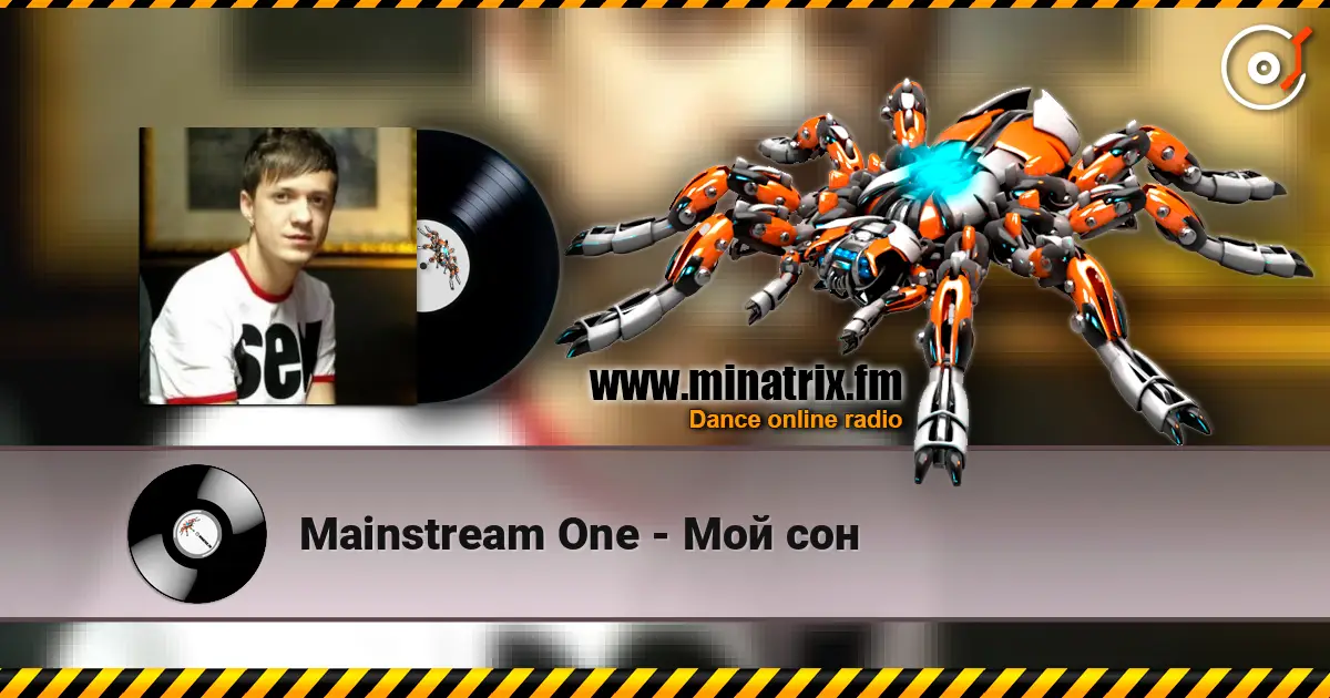 Mainstream One - Мой сон слушать онлайн в высоком качестве | Minatrix.FM