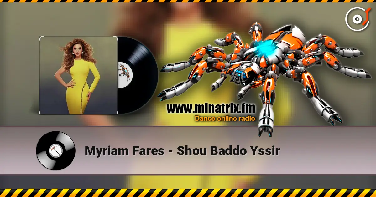 Myriam Fares - Shou Baddo Yssir слушать онлайн в высоком качестве | Minatrix.FM
