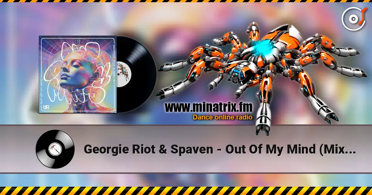 Georgie Riot & Spaven - Out Of My Mind (Mixed) слушать онлайн в высоком качестве | Minatrix.FM