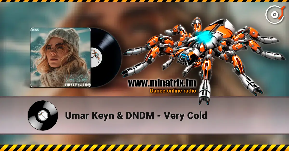 Umar Keyn & DNDM - Very Cold слушать онлайн в высоком качестве | Minatrix.FM