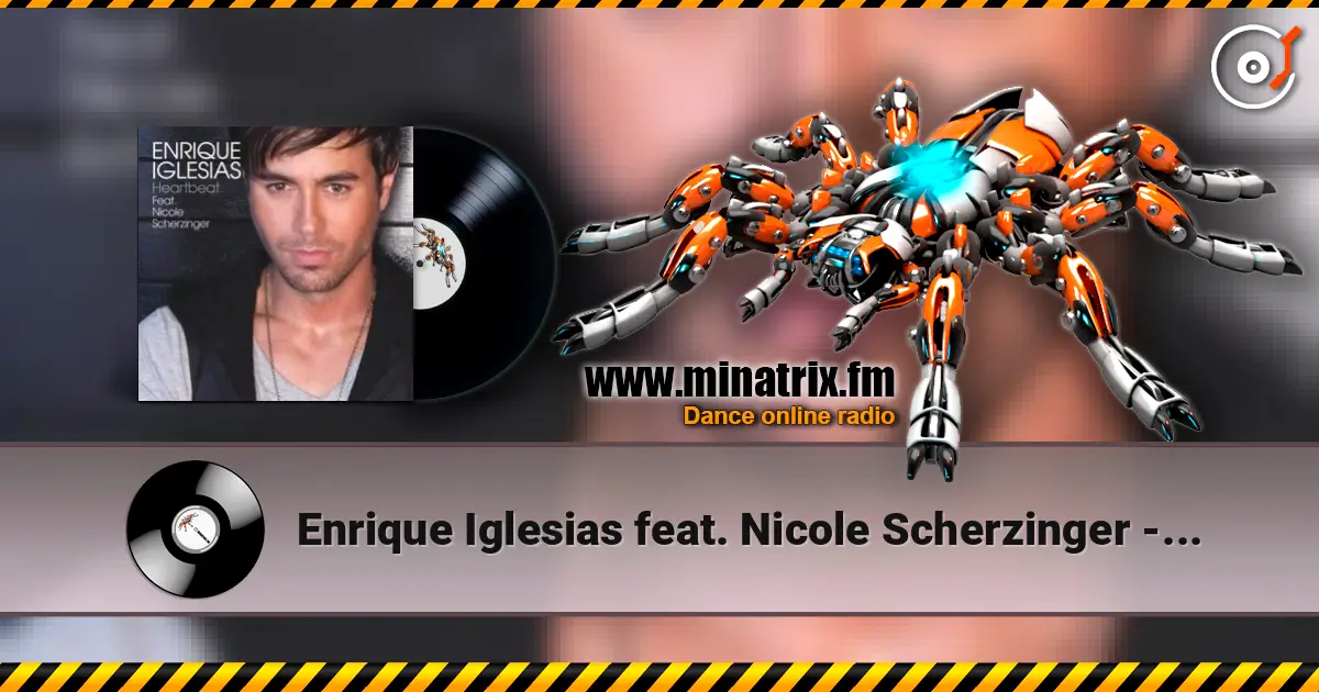 Enrique Iglesias feat. Nicole Scherzinger - Heartbeat 在线收听高音质 | Minatrix.FM