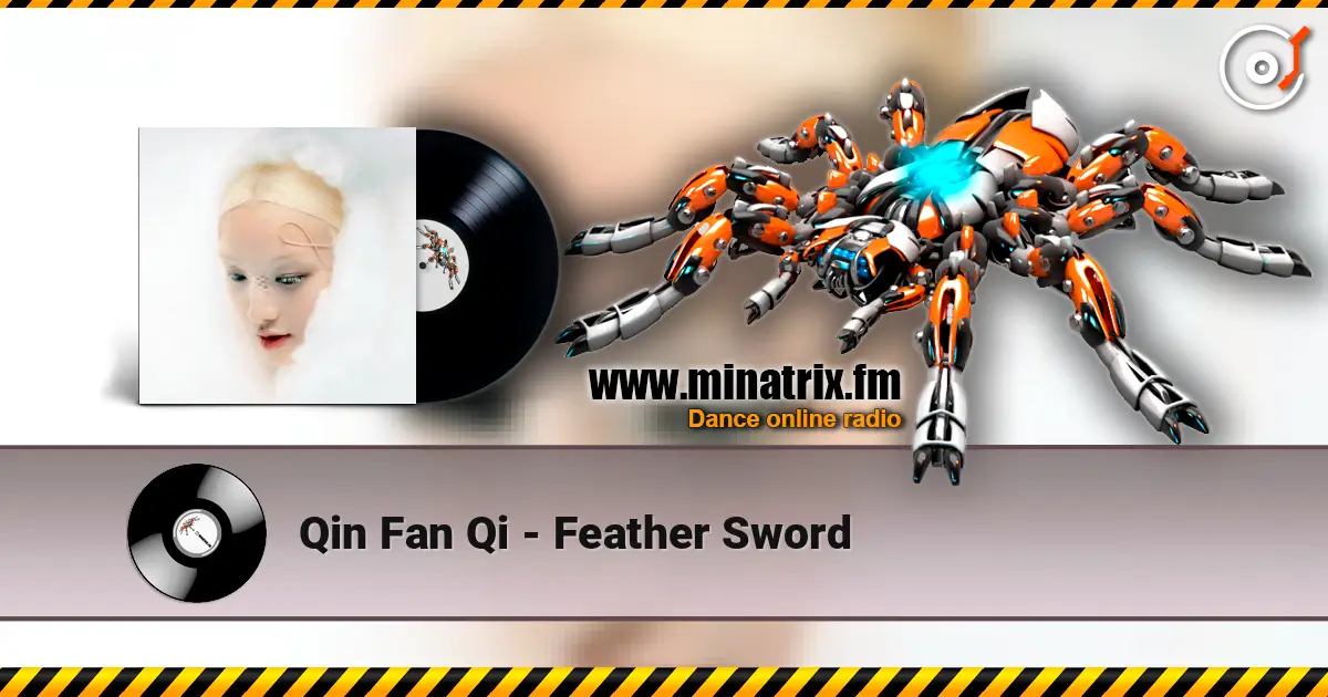 Qin Fan Qi - Feather Sword слушать онлайн в высоком качестве | Minatrix.FM