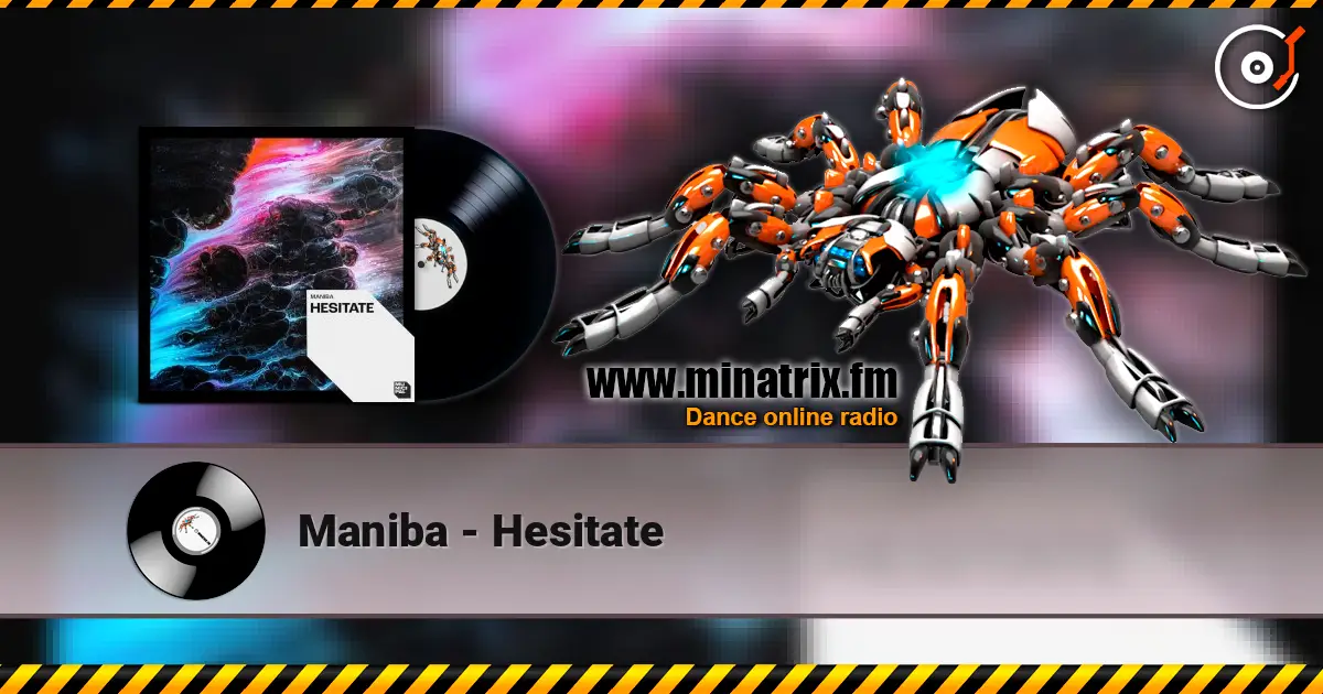 Maniba - Hesitate слушать онлайн в высоком качестве | Minatrix.FM