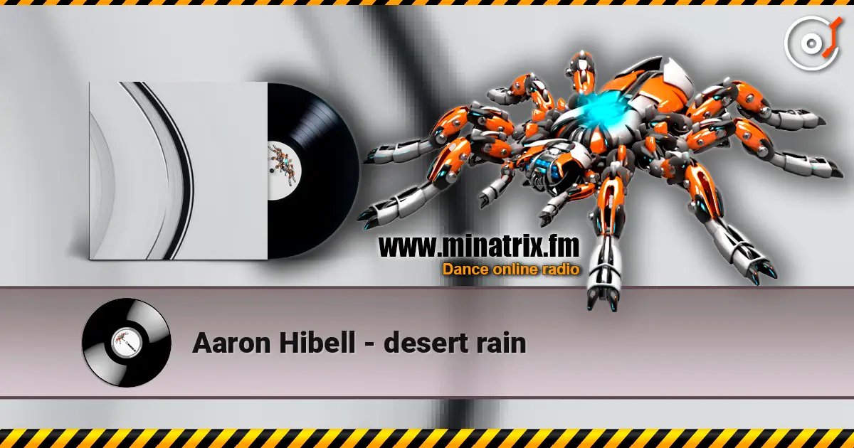 Aaron Hibell - desert rain escuchar en línea en alta calidad | Minatrix.FM