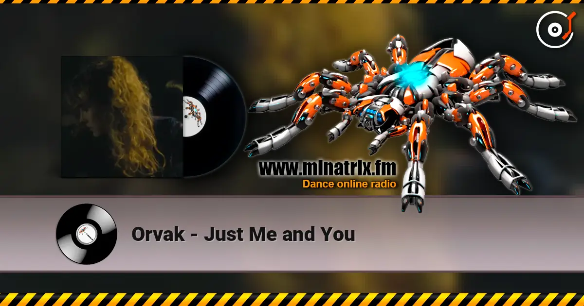 Orvak - Just Me and You слушать онлайн в высоком качестве | Minatrix.FM