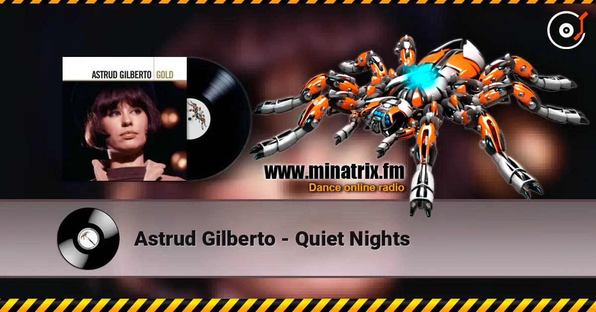 Astrud Gilberto - Quiet Nights слушать онлайн в высоком качестве | Minatrix.FM