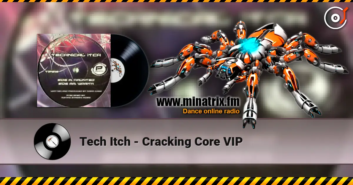 Tech Itch - Cracking Core VIP слушать онлайн в высоком качестве | Minatrix.FM