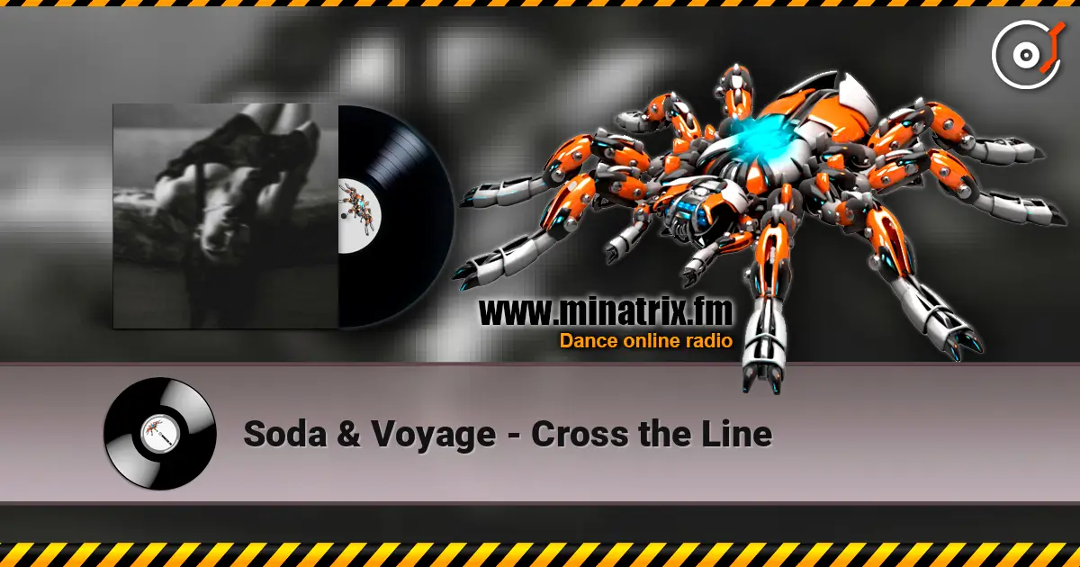 Soda & Voyage - Cross the Line слушать онлайн в высоком качестве | Minatrix.FM