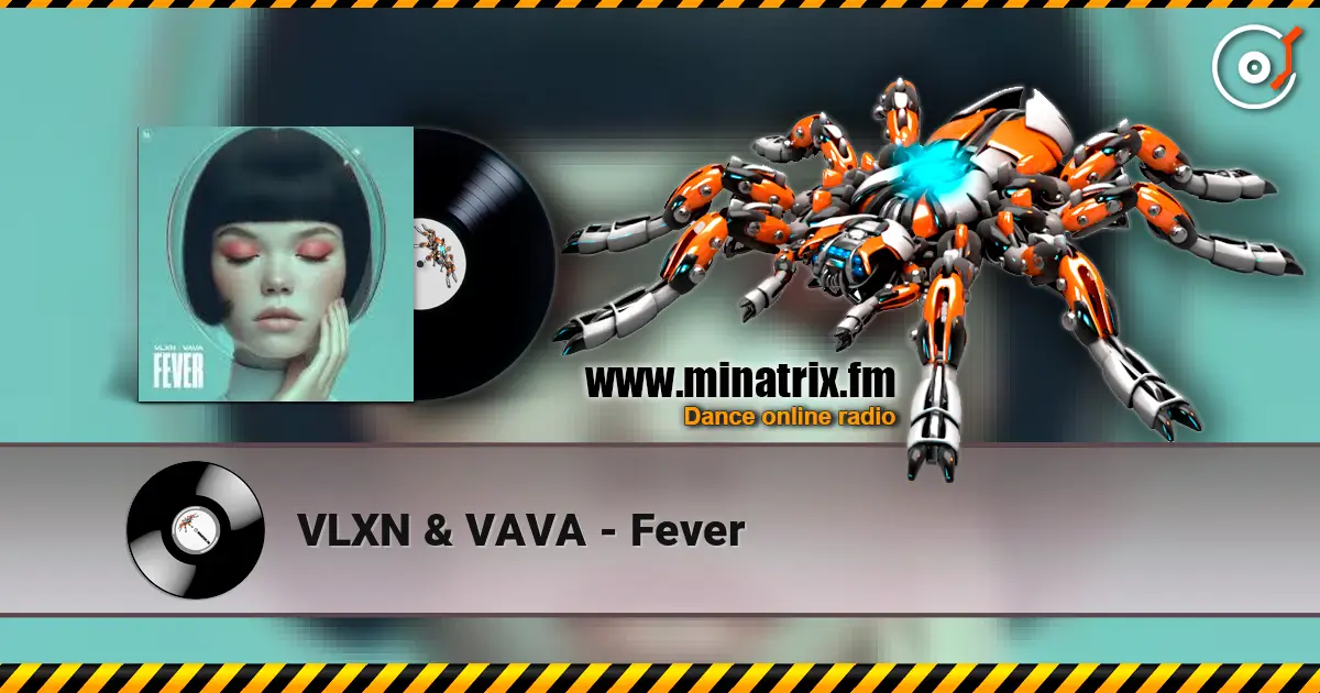VLXN & VAVA - Fever слушать онлайн в высоком качестве | Minatrix.FM