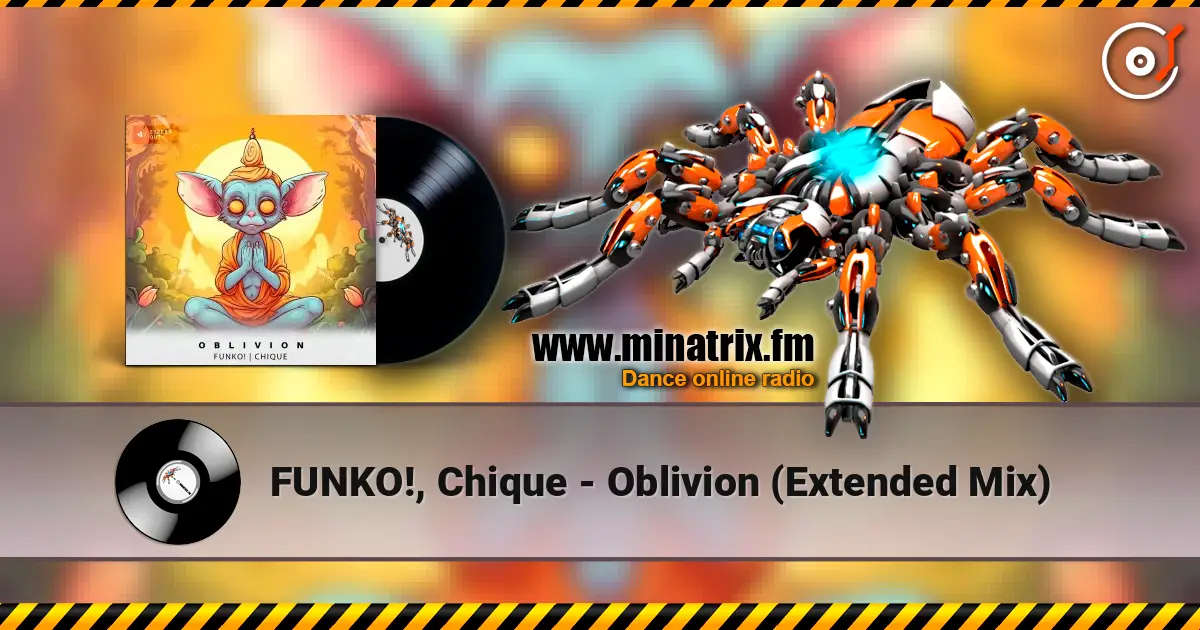 FUNKO!, Chique - Oblivion (Extended Mix) 在线收听高音质 | Minatrix.FM