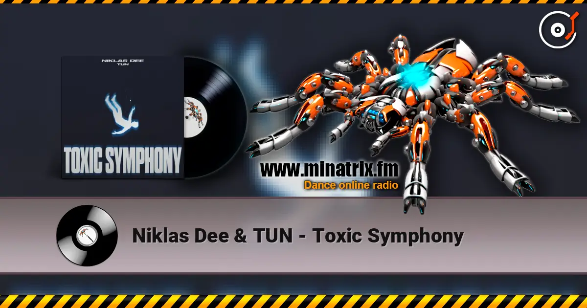 Niklas Dee & TUN - Toxic Symphony слушать онлайн в высоком качестве | Minatrix.FM