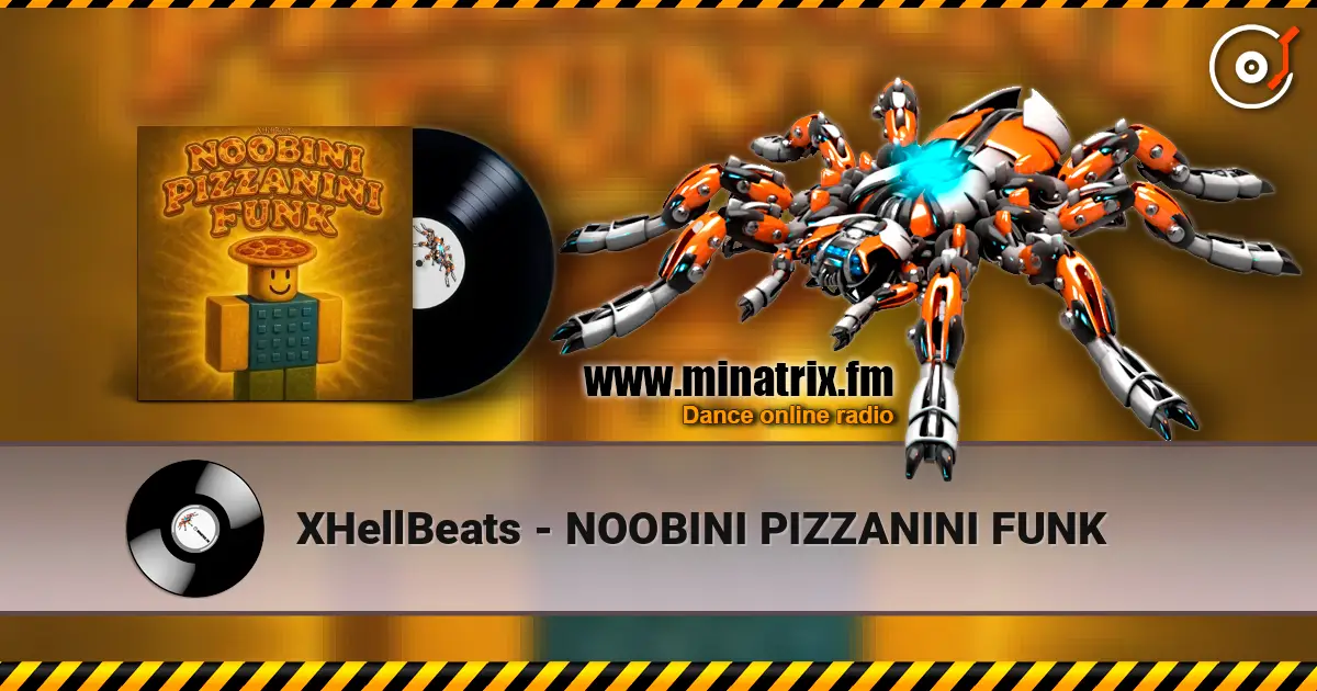 XHellBeats - NOOBINI PIZZANINI FUNK слушать онлайн в высоком качестве | Minatrix.FM