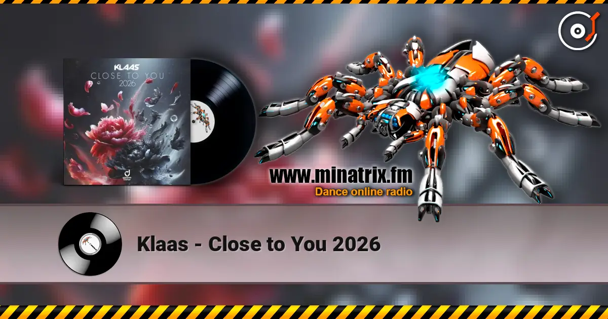 Klaas - Close to You 2026 escuchar en línea en alta calidad | Minatrix.FM