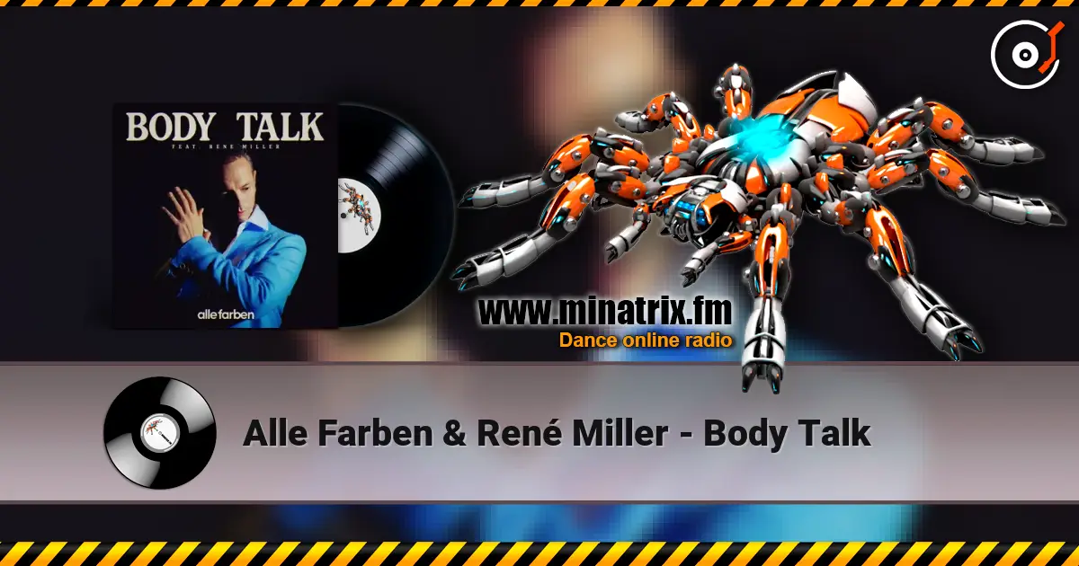 Alle Farben & René Miller - Body Talk online in hoher Qualität hören | Minatrix.FM