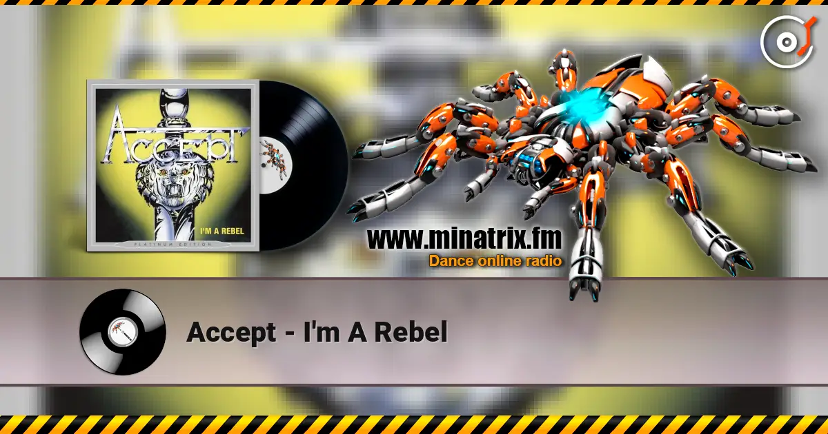 Accept - I'm A Rebel слушать онлайн в высоком качестве | Minatrix.FM