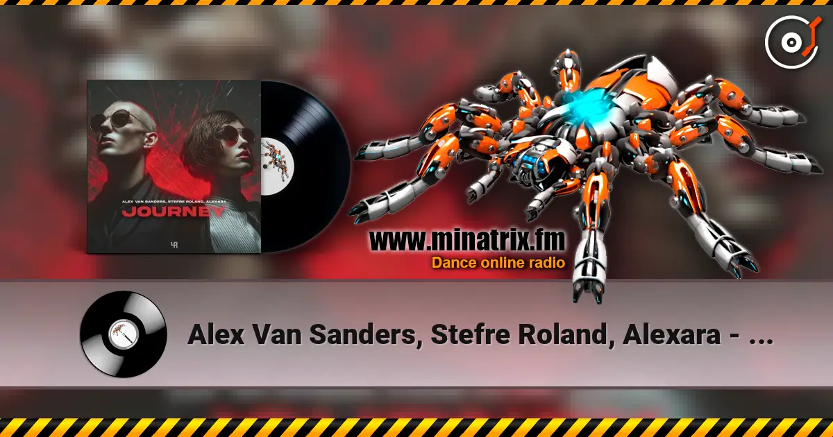 Alex Van Sanders, Stefre Roland, Alexara - Journey escuchar en línea en alta calidad | Minatrix.FM