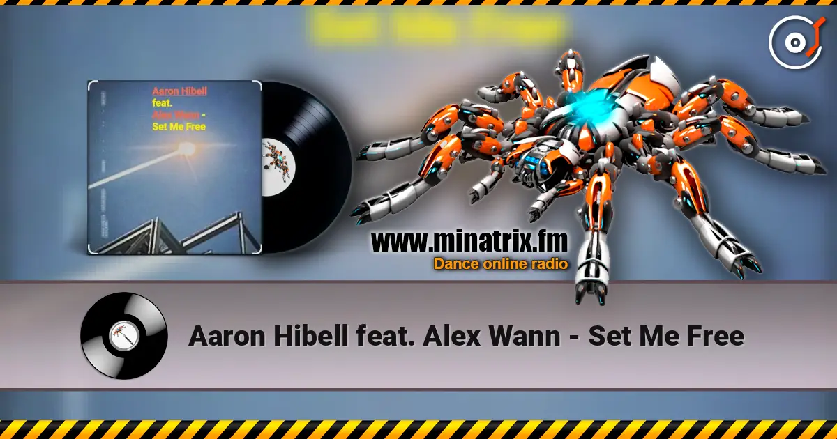 Aaron Hibell feat. Alex Wann - Set Me Free listen online in high quality | Minatrix.FM