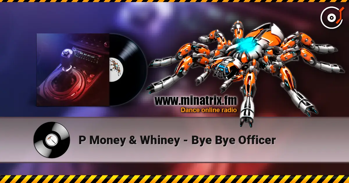 P Money & Whiney - Bye Bye Officer слушать онлайн в высоком качестве | Minatrix.FM