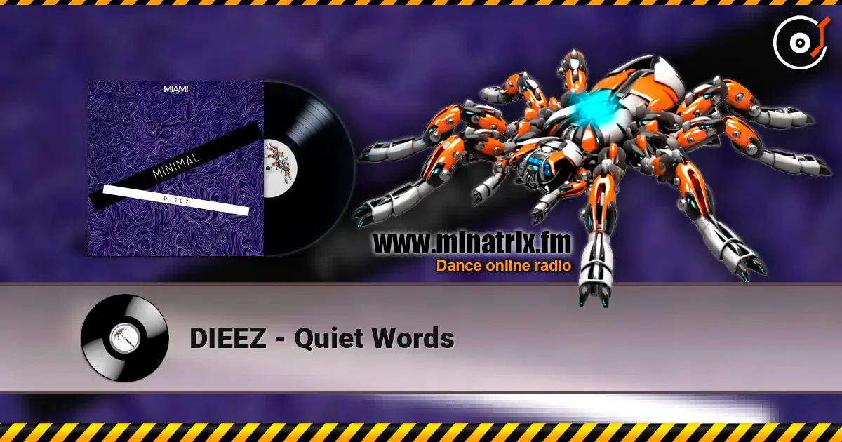DIEEZ - Quiet Words escuchar en línea en alta calidad | Minatrix.FM