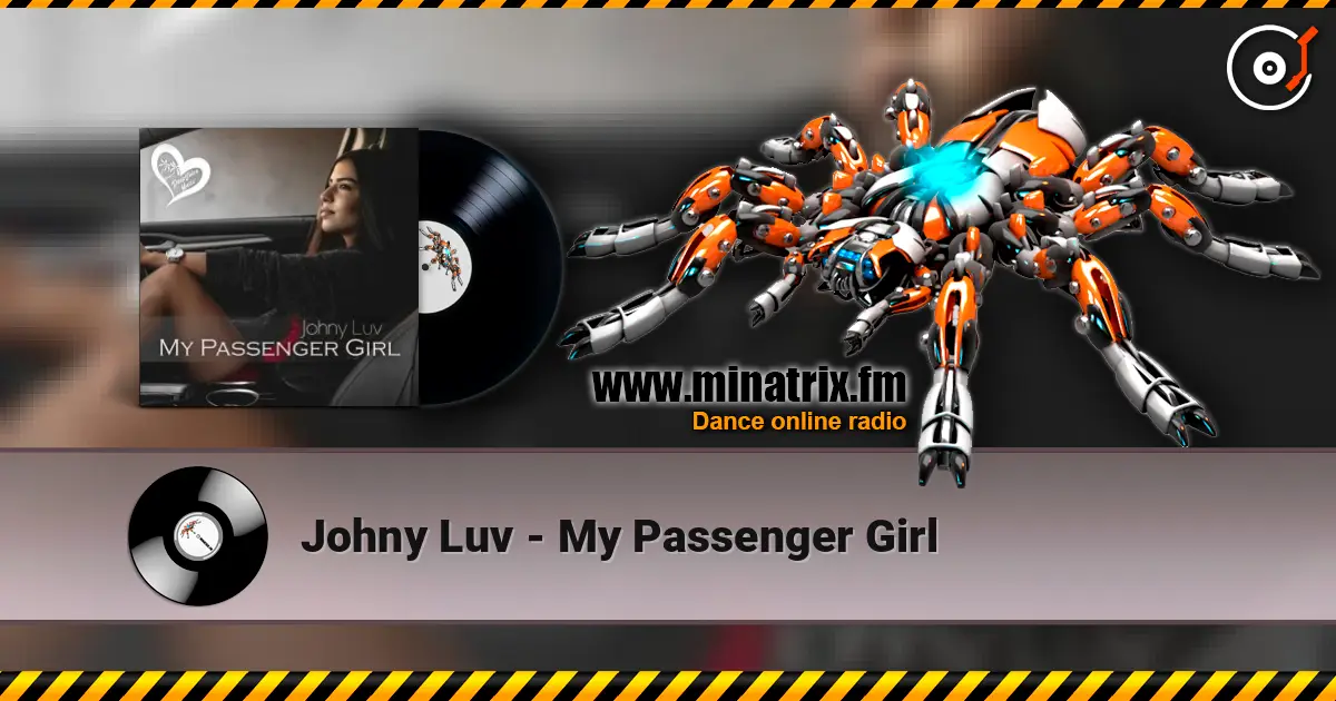 Johny Luv - My Passenger Girl слушать онлайн в высоком качестве | Minatrix.FM