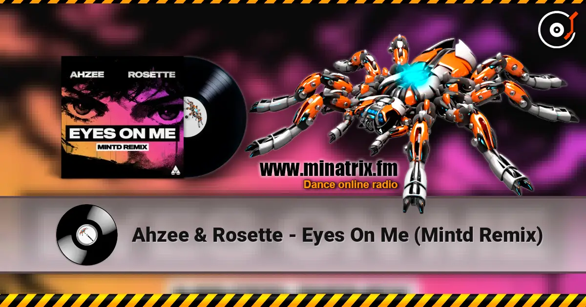 Ahzee & Rosette - Eyes On Me (Mintd Remix) listen online in high quality | Minatrix.FM