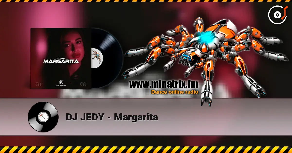 DJ JEDY - Margarita listen online in high quality | Minatrix.FM