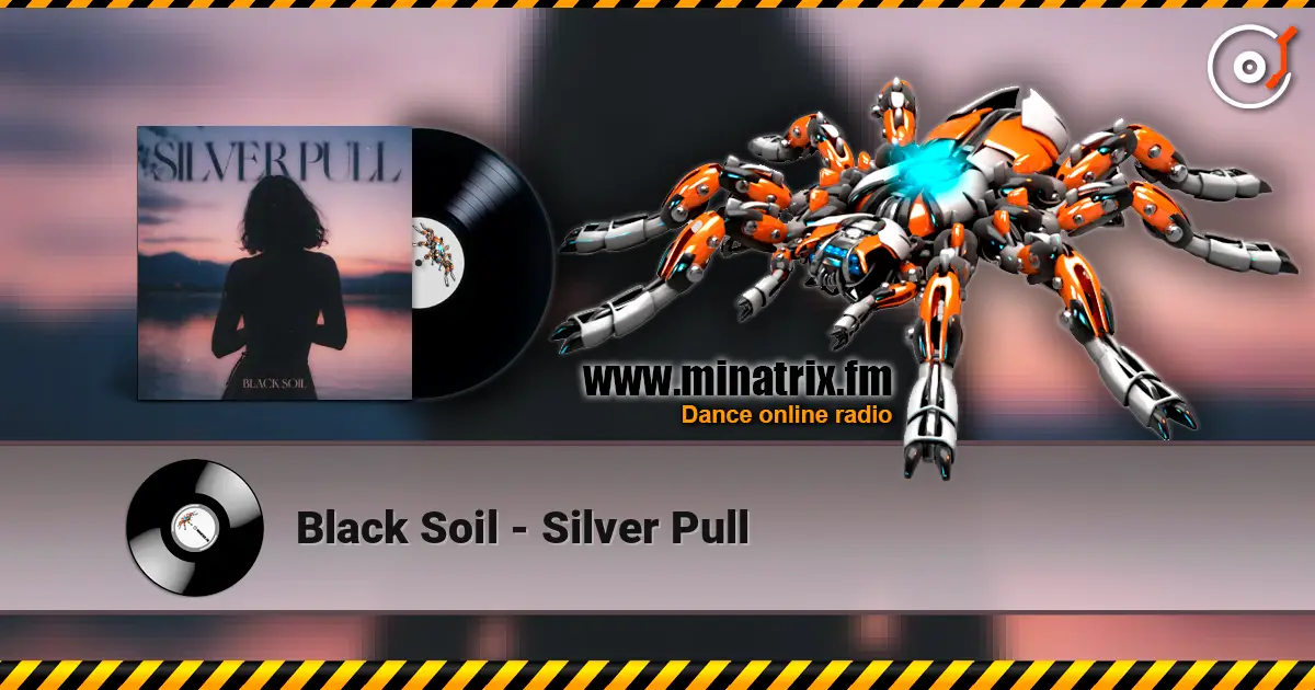 Black Soil - Silver Pull слушать онлайн в высоком качестве | Minatrix.FM