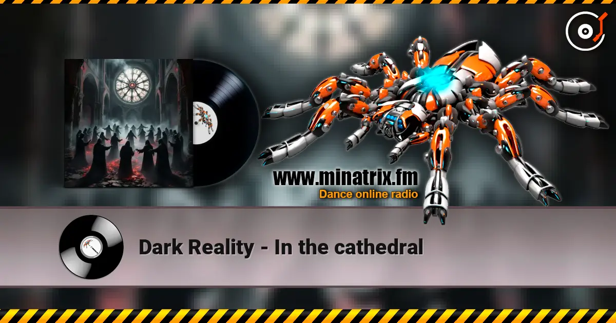 Dark Reality - In the cathedral слушать онлайн в высоком качестве | Minatrix.FM