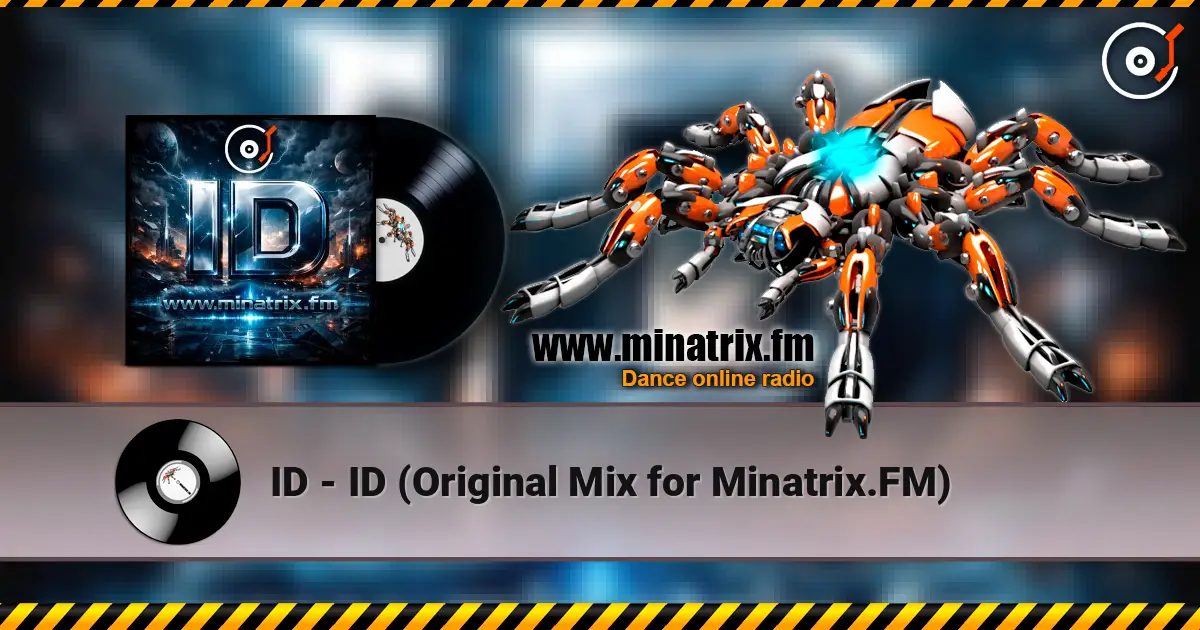 ID - ID (Original Mix for Minatrix.FM) online in hoher Qualität hören | Minatrix.FM