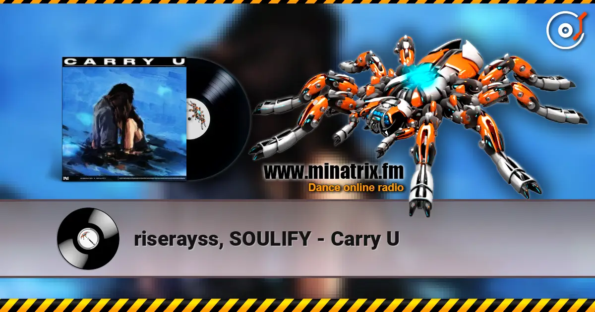 riserayss, SOULIFY - Carry U слушать онлайн в высоком качестве | Minatrix.FM