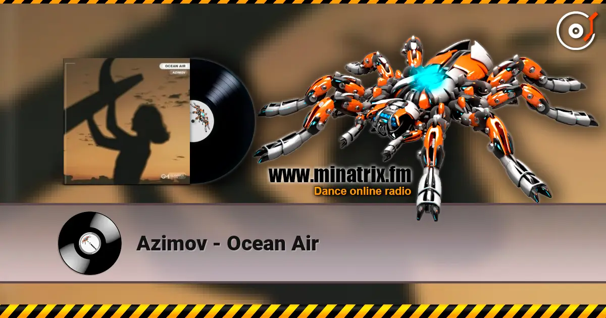 Azimov - Ocean Air escuchar en línea en alta calidad | Minatrix.FM