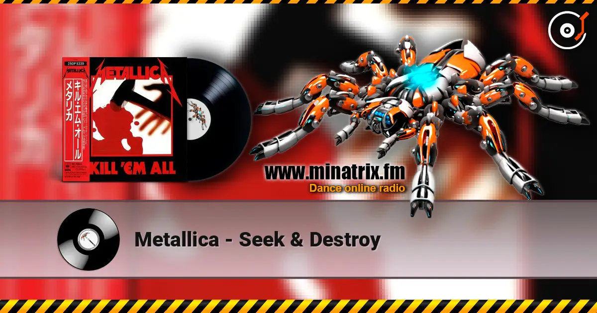 Metallica - Seek & Destroy слушать онлайн в высоком качестве | Minatrix.FM