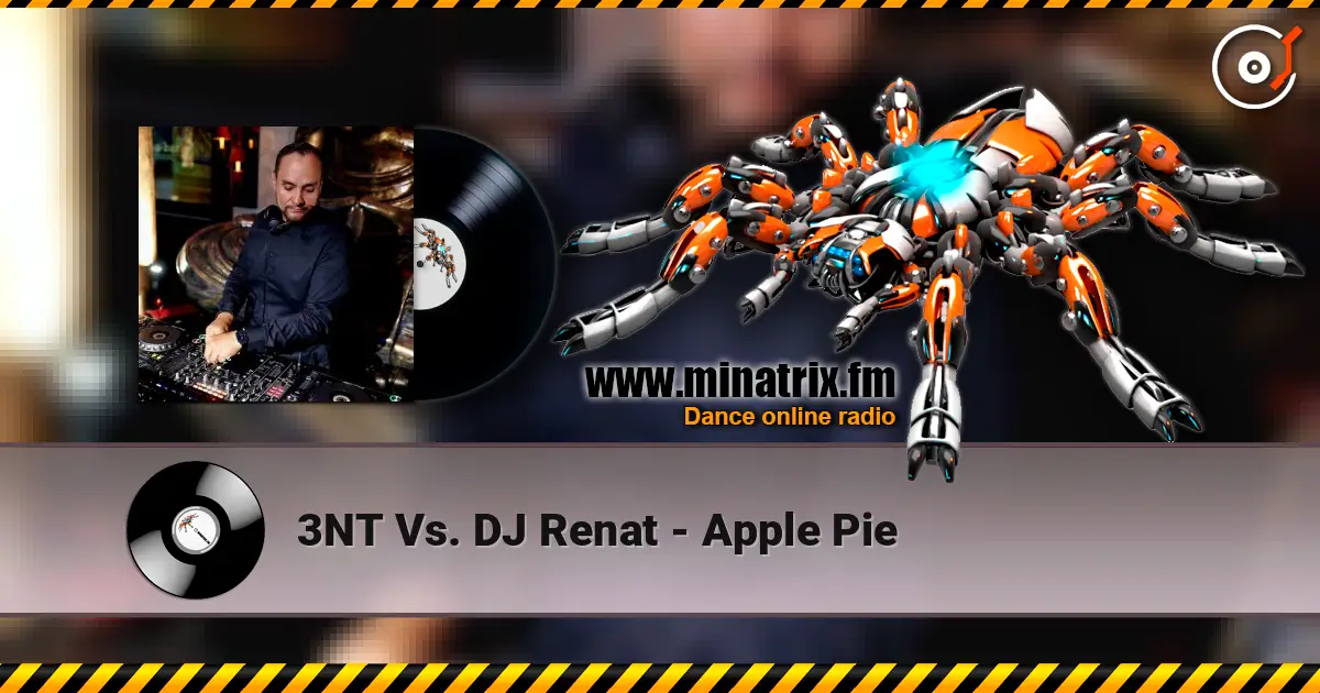 3NT Vs. DJ Renat - Apple Pie écouter en ligne en haute qualité | Minatrix.FM