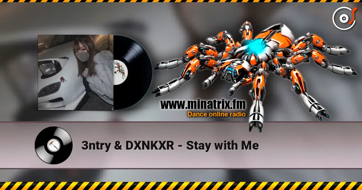 3ntry & DXNKXR - Stay with Me слушать онлайн в высоком качестве | Minatrix.FM