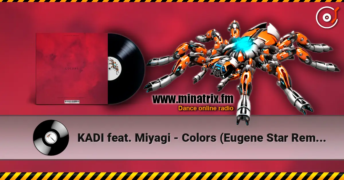 KADI feat. Miyagi - Colors (Eugene Star Remix) (Radio Edit) слушать онлайн в высоком качестве | Minatrix.FM
