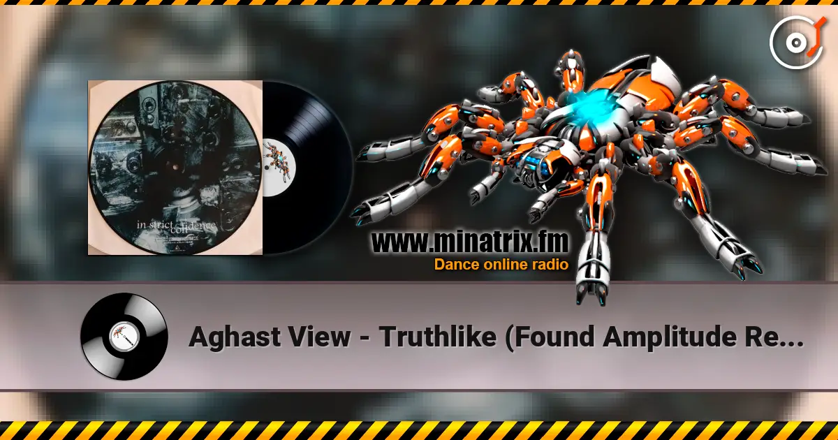 Aghast View - Truthlike (Found Amplitude Remix By In Strict Confidence) écouter en ligne en haute qualité | Minatrix.FM