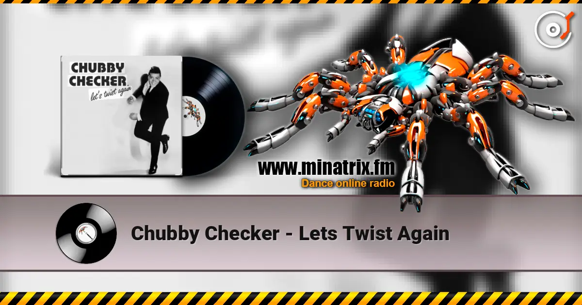 Chubby Checker - Lets Twist Again listen online in high quality | Minatrix.FM