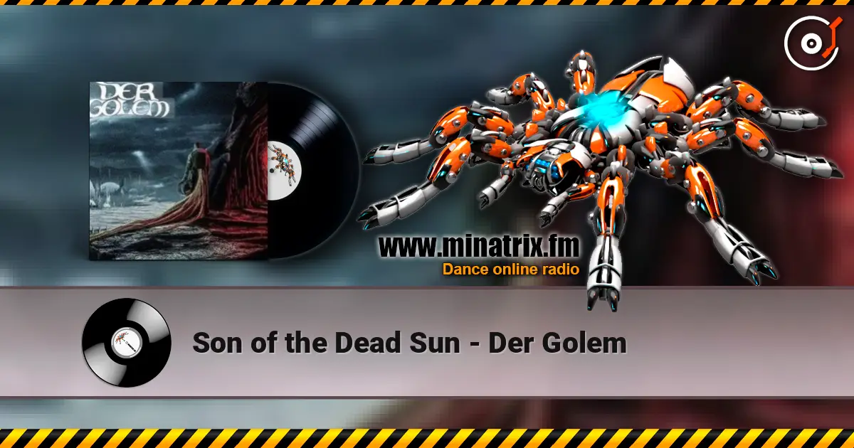 Son of the Dead Sun - Der Golem слушать онлайн в высоком качестве | Minatrix.FM