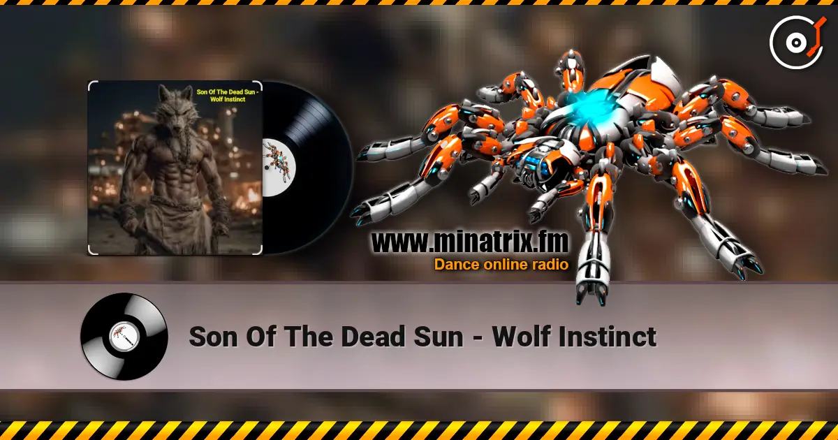 Son Of The Dead Sun - Wolf Instinct слушать онлайн в высоком качестве | Minatrix.FM
