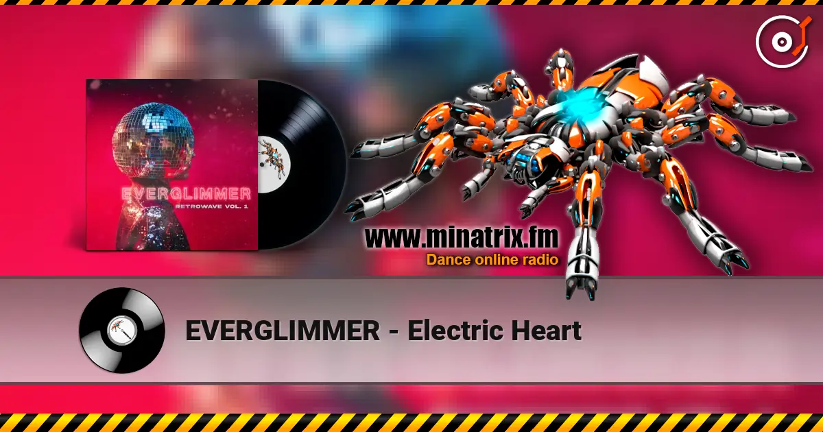 EVERGLIMMER - Electric Heart 在线收听高音质 | Minatrix.FM