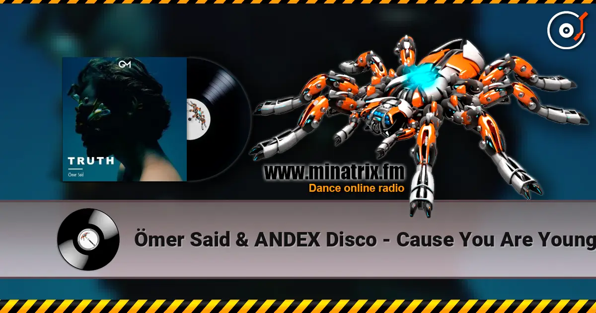Ömer Said & ANDEX Disco - Cause You Are Young слушать онлайн в высоком качестве | Minatrix.FM