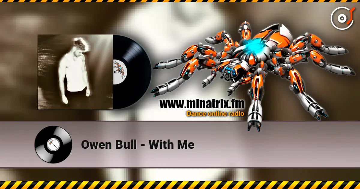Owen Bull - With Me слушать онлайн в высоком качестве | Minatrix.FM