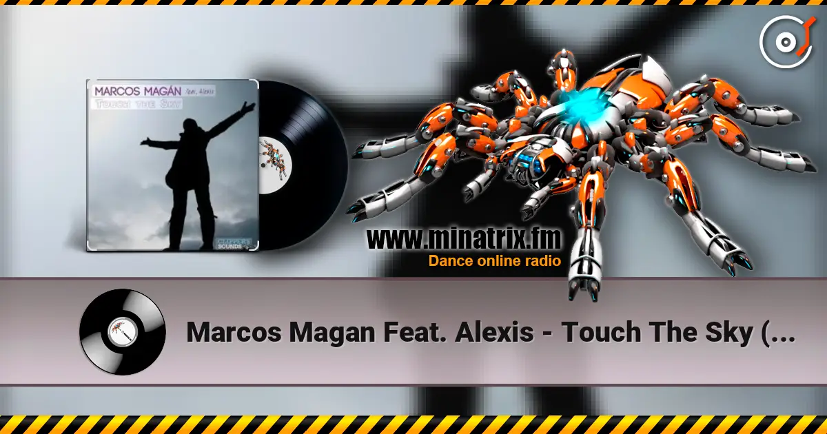 Marcos Magan Feat. Alexis - Touch The Sky (Radio Edit) слушать онлайн в высоком качестве | Minatrix.FM