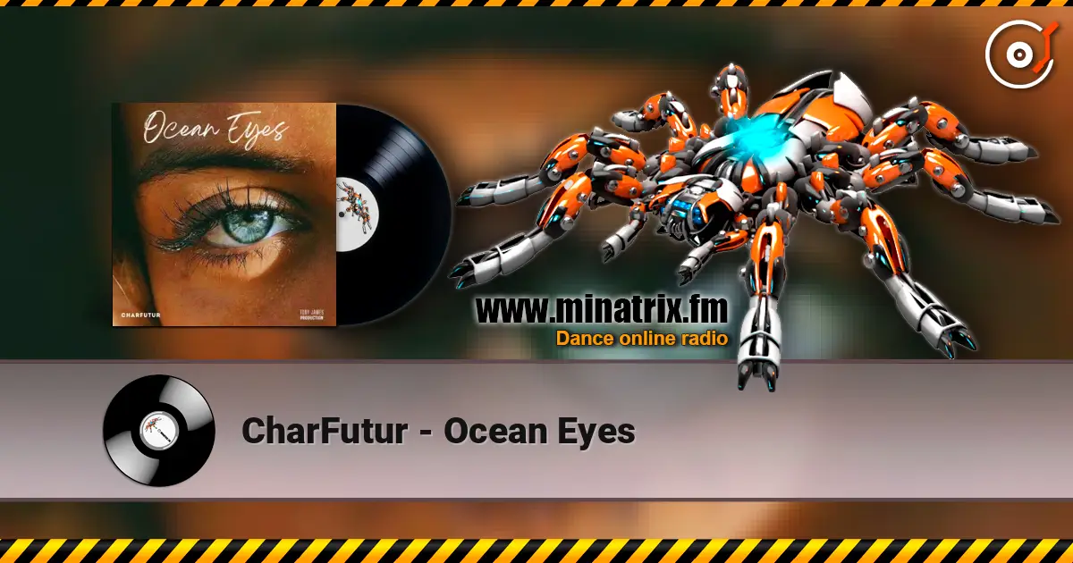 CharFutur - Ocean Eyes слушать онлайн в высоком качестве | Minatrix.FM