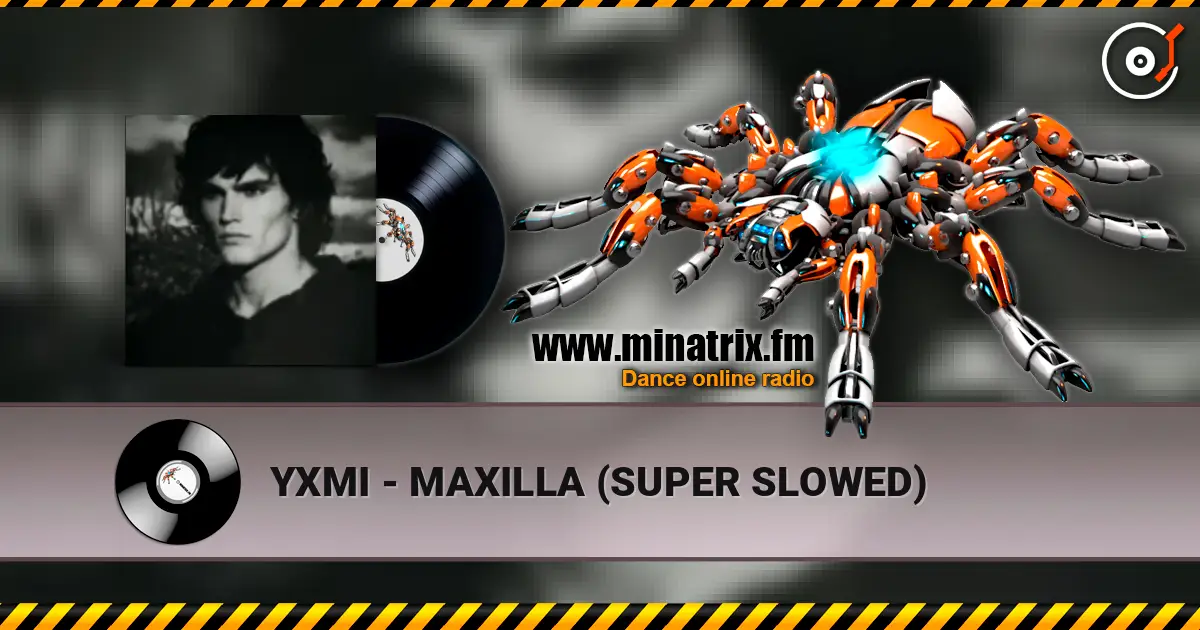 YXMI - MAXILLA (SUPER SLOWED) слушать онлайн в высоком качестве | Minatrix.FM