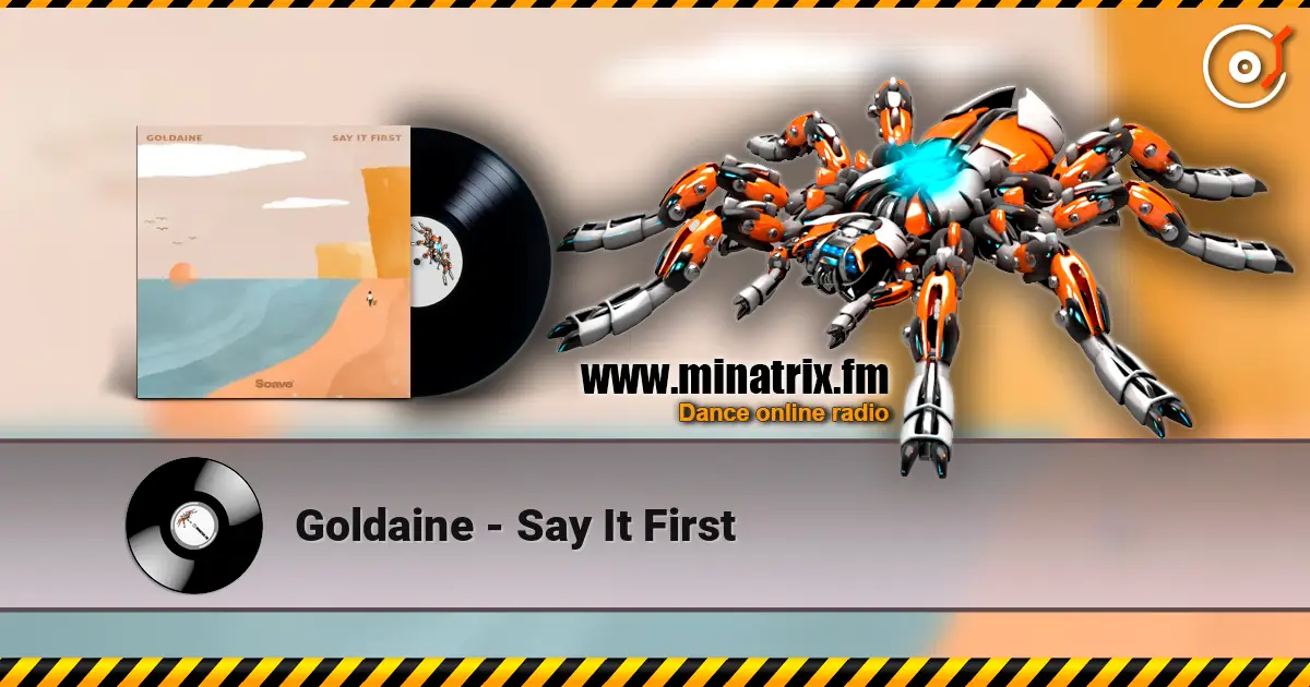 Goldaine - Say It First слушать онлайн в высоком качестве | Minatrix.FM