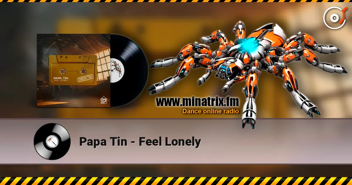 Papa Tin - Feel Lonely слушать онлайн в высоком качестве | Minatrix.FM