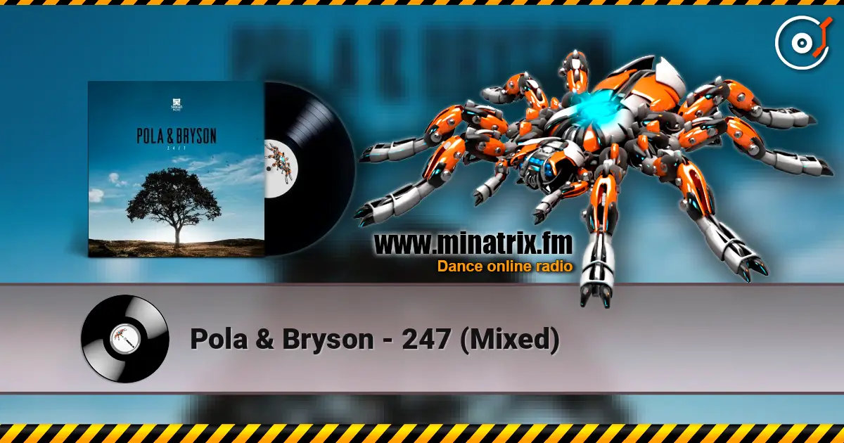 Pola & Bryson - 247 (Mixed) слушать онлайн в высоком качестве | Minatrix.FM