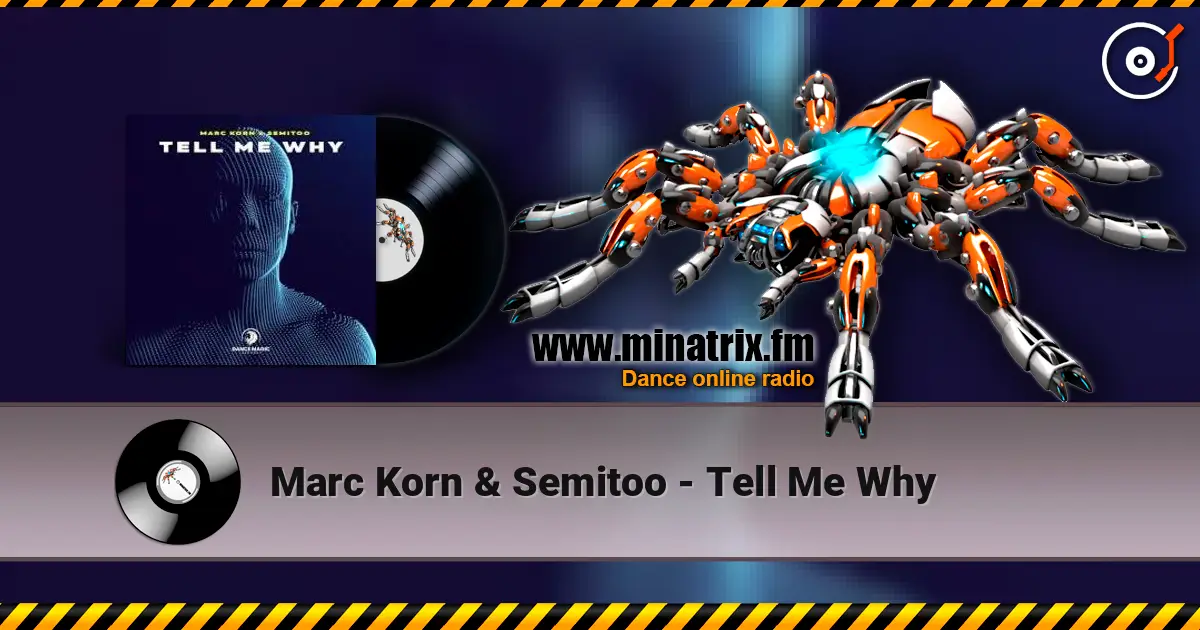 Marc Korn & Semitoo - Tell Me Why слушать онлайн в высоком качестве | Minatrix.FM
