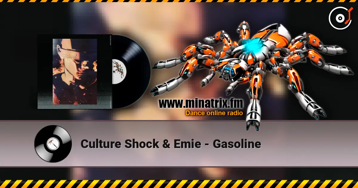 Culture Shock & Emie - Gasoline слушать онлайн в высоком качестве | Minatrix.FM